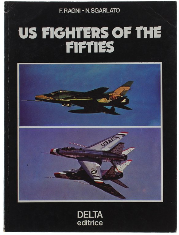 U.S. FIGTHERS OF THE FIFTIES.