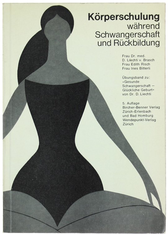 ÜBUNGSBAND zu "Gesunde Schwangerschaft - Glückliche Geburt" von D.Liechti. Körperschulung …