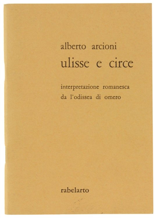 ULISSE E CIRCE. Interpretazione romanesca de l'Odissea di Omero.