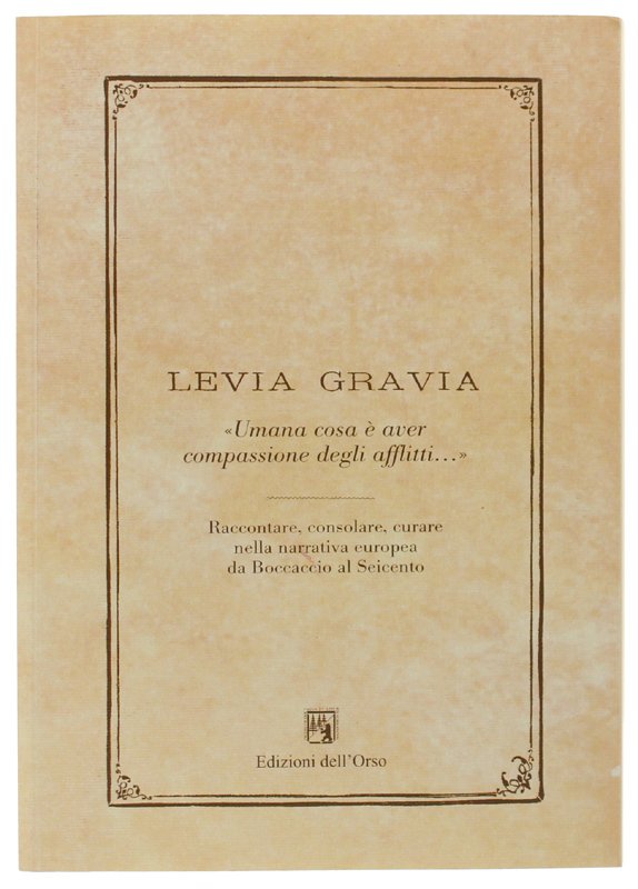 UMANA COSA E'12 AVER COMPASSIONE DEGLI AFFLITTI." Raccontare, consolare, curare, …