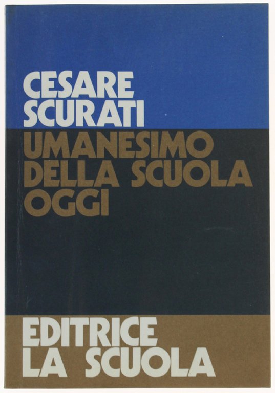 UMANESIMO DELLA SCUOLA OGGI. Motivi di critica e prospettive di …