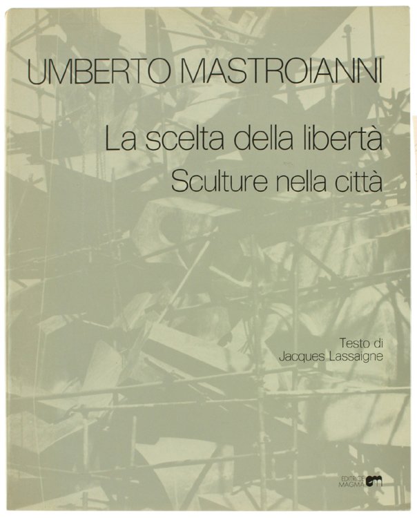 UMBERTO MASTROIANNI. La scelta della libertà - Sculture nella città.