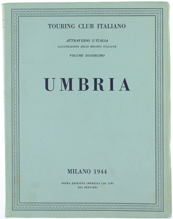 UMBRIA. Attraverso l'Italia vol. 12.