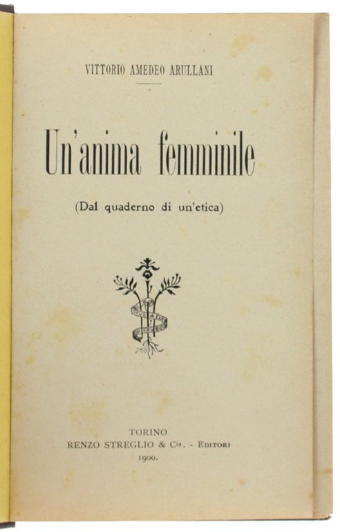 UN'ANIMA FEMMINILE (Dal quaderno di un'etica).
