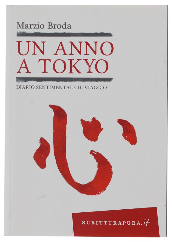 UN ANNO A TOKYO. Diario sentimentale di viaggio [volume nuovo]