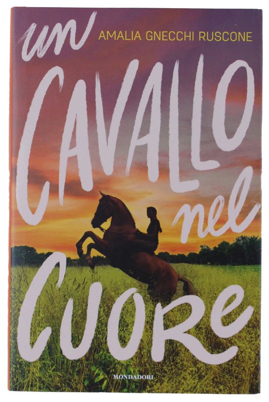 UN CAVALLO NEL CUORE [1a edizione, nuovo].