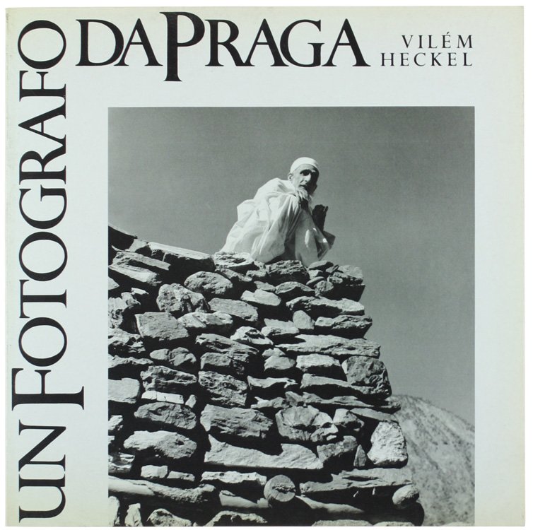 UN FOTOGRAFO DA PRAGA - Vilem Heckel 1918-1970.