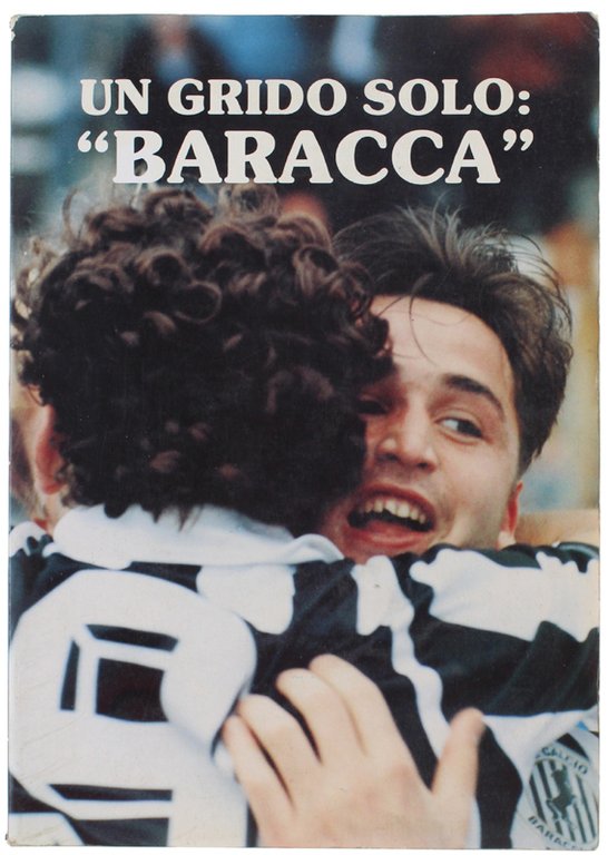 UN GRIDO SOLO: "BARACCA". Storia di un'annata 1988/89 - Campionato …