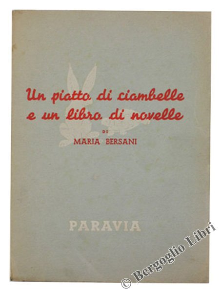 UN PIATTO DI CIAMBELLE E UN LIBRO DI NOVELLE. [illustrato …
