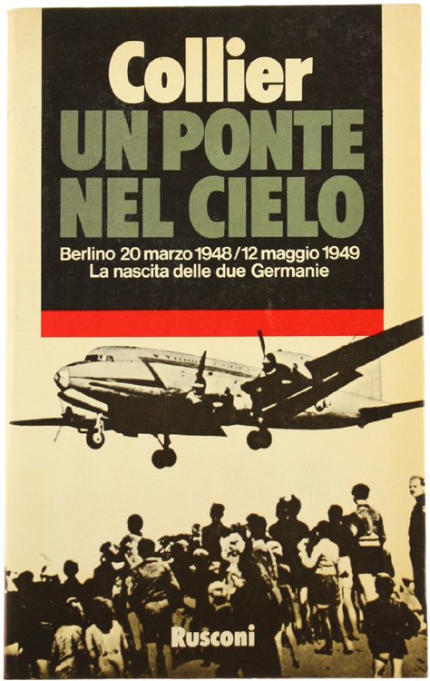UN PONTE NEL CIELO. Berlino 20 marzo 1948 - 12 … | Immagine principale