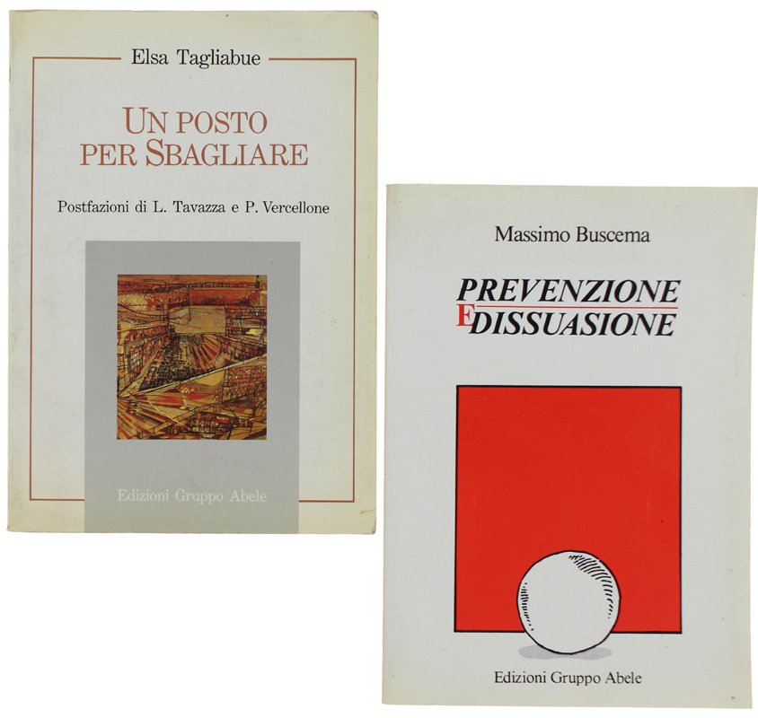 UN POSTO PER SBAGLLIARE + PREVENZIONE E DISSUASIONE