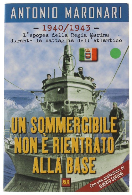 UN SOMMERGIBILE NON E' RIENTRATO ALLA BASE [Ottimo, freschissimo volume]