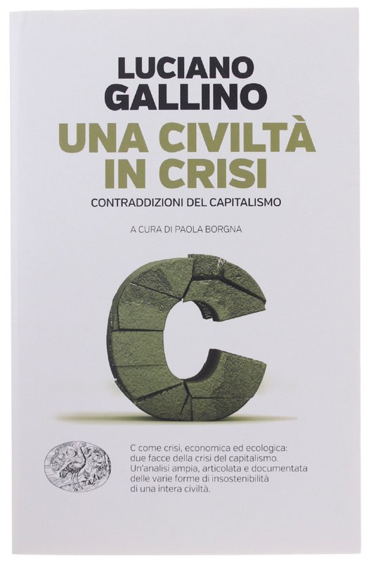 UNA CIVILTA' IN CRISI. Contraddizioni del capitalismo [1a edizione, nuovo]