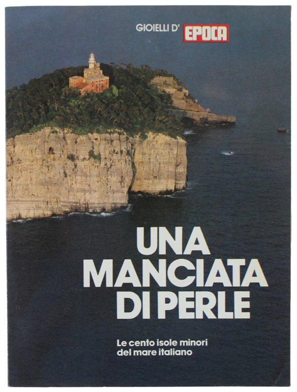 UNA MANCIATA DI PERLE. Le cento isole minori del mare …