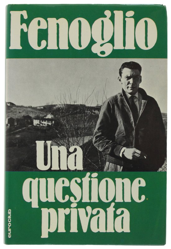 UNA QUESTIONE PRIVATA. Romanzo.