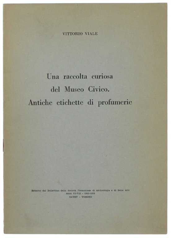 UNA RACCOLTA CURIOSA DEL MUSEO CIVICO. ANTICHE ETICHETTE DI PROFUMEERIE. …