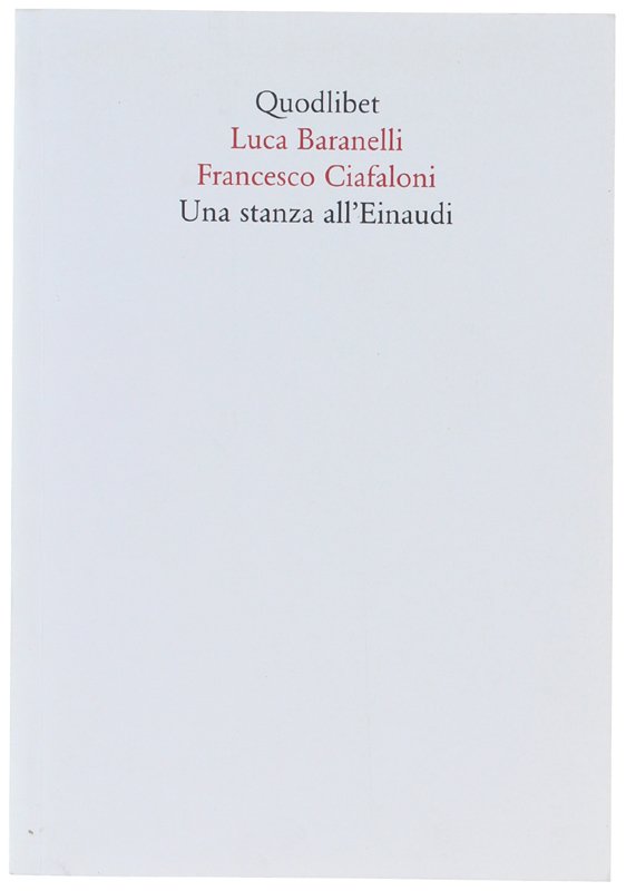 UNA STANZA ALL'EINAUDI. A cura di Alberto Saibene [volume nuovo]