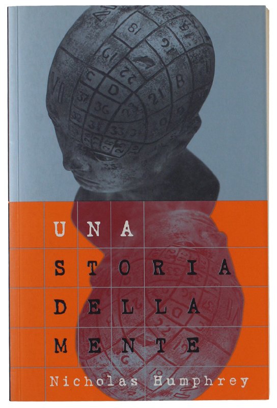 UNA STORIA DELLA MENTE OVVERO PERCHÉ NON VEDIAMO CON LE …