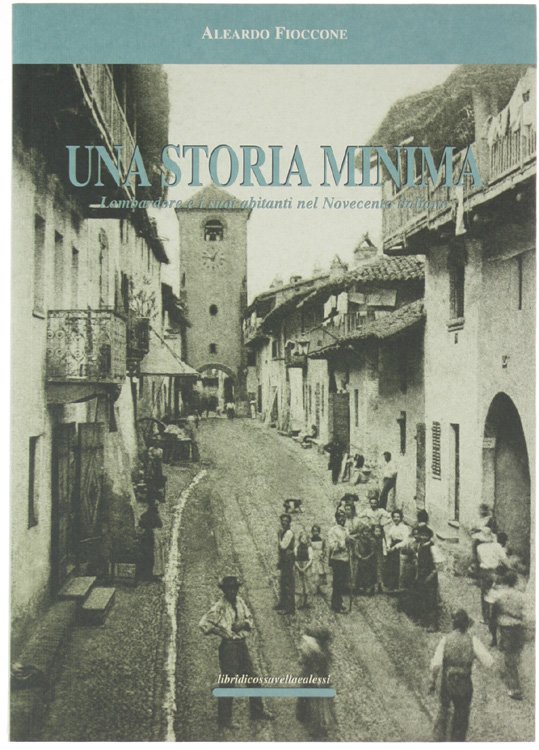 UNA STORIA MINIMA. Lombardore e i suoi abitanti nel Novecento …