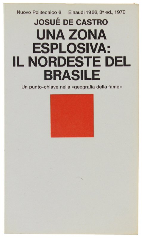 UNA ZONA ESPLOSIVA: IL NORDESTE DEL BRASILE. Un punto chiave …