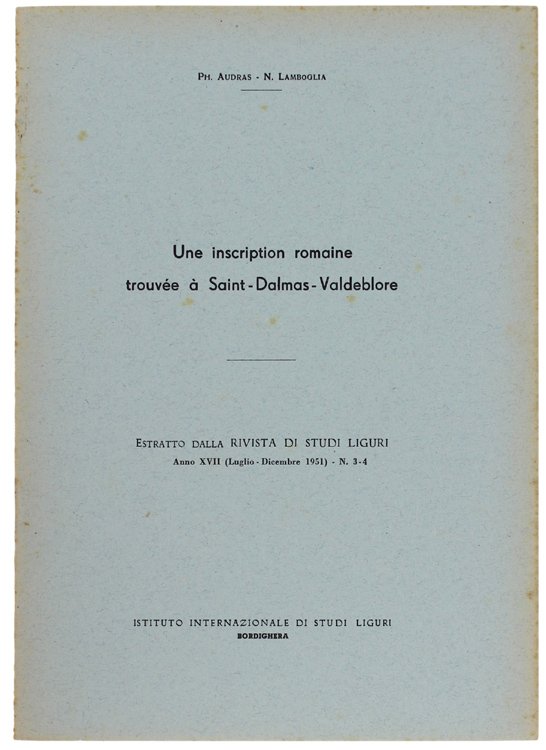 UNE INSCRIPTION ROMAINE TROUVEE A SAINT-DALMAS VALDEBLORE.