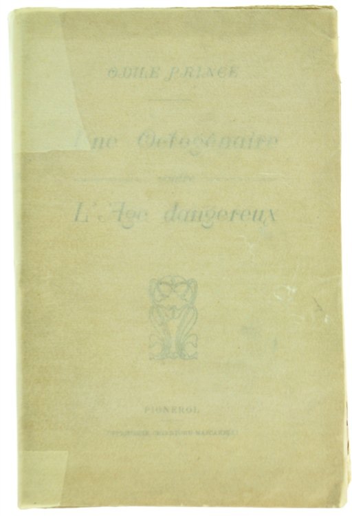 UNE OCTOGENAIRE contre L'AGE DANGEREUX [rarissima edizione di Pinerolo]