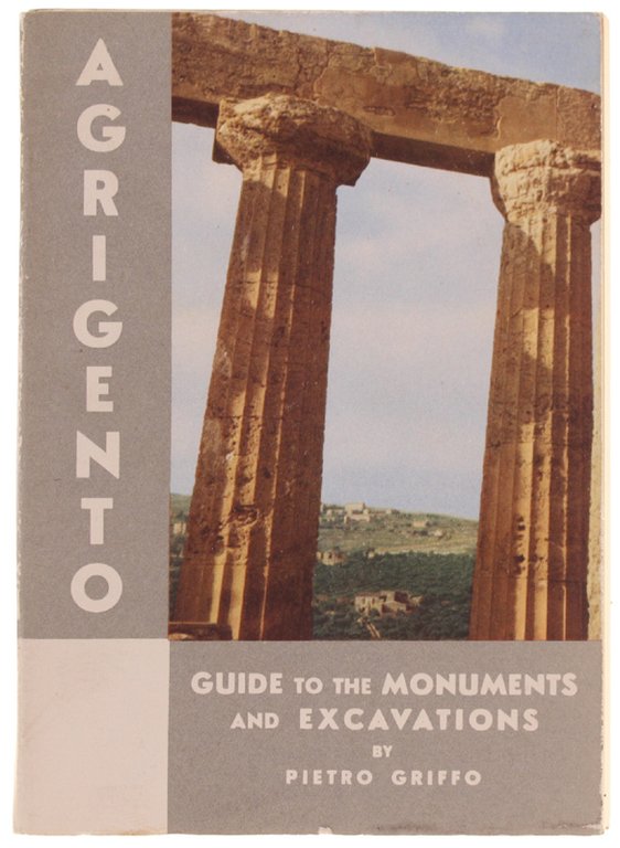 UP-TO-DATE GUIDE FOR THE VISITOR TO THE MONUMENTS OF AGRIGENTO …