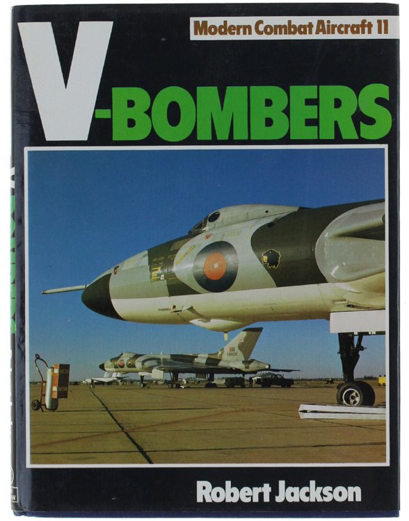 V-BOMBERS. Modern Combat Aircraft 11.