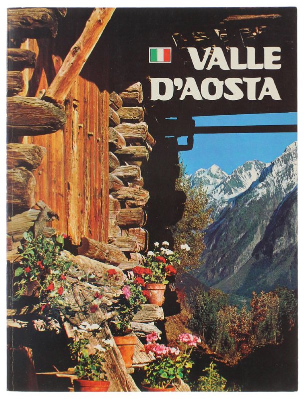 VALLE D'AOSTA. Le vette, i ghiacci, le verdi vallate, la …