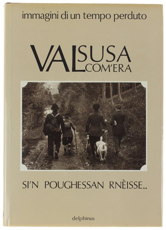 VALSUSA COM'ERA. Si'n poughessan rnèisse.