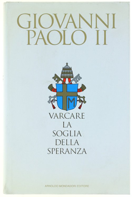 VARCARE LA SOGLIA DELLA SPERANZA.