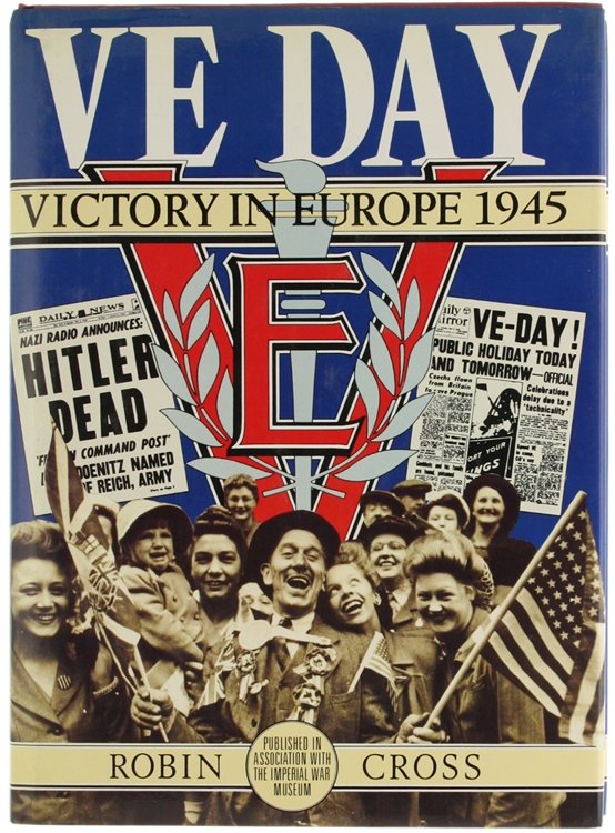 VE DAY. Victory in Europe 1945.