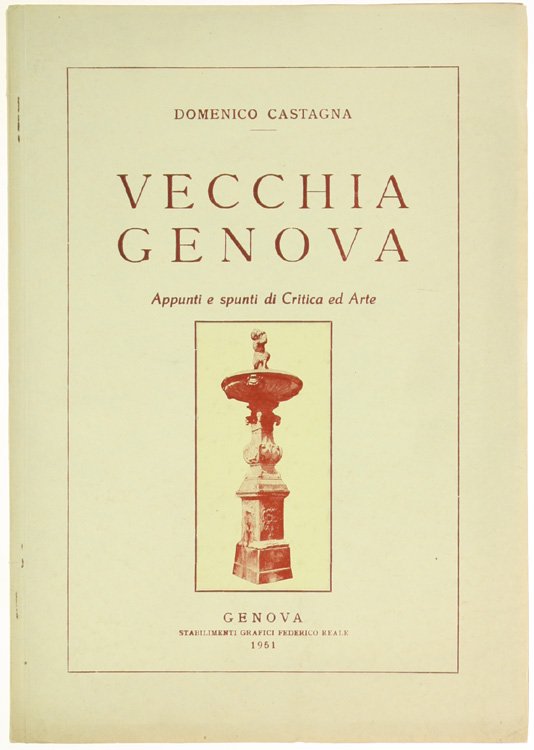 VECCHIA GENOVA. Appunti e spunti di Critica ed Arte. Libro …