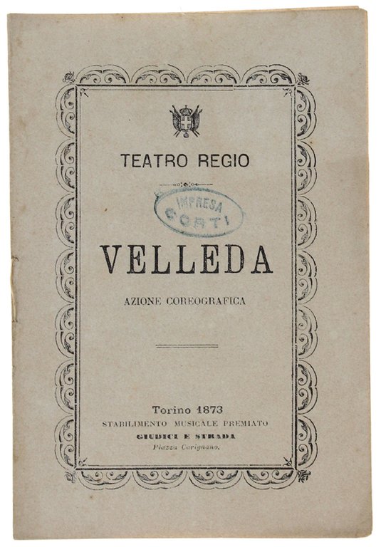 VELLEDA. Azione Coreografica in cinque Quadri. Da rappresentarsi al Teatro …