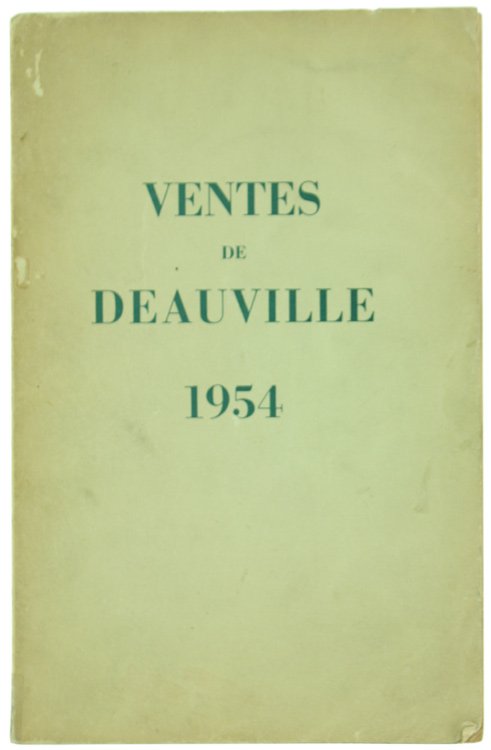 VENTES DE DEAUVILLE 1954. Ventes aux Enchères Publiques de 451 …