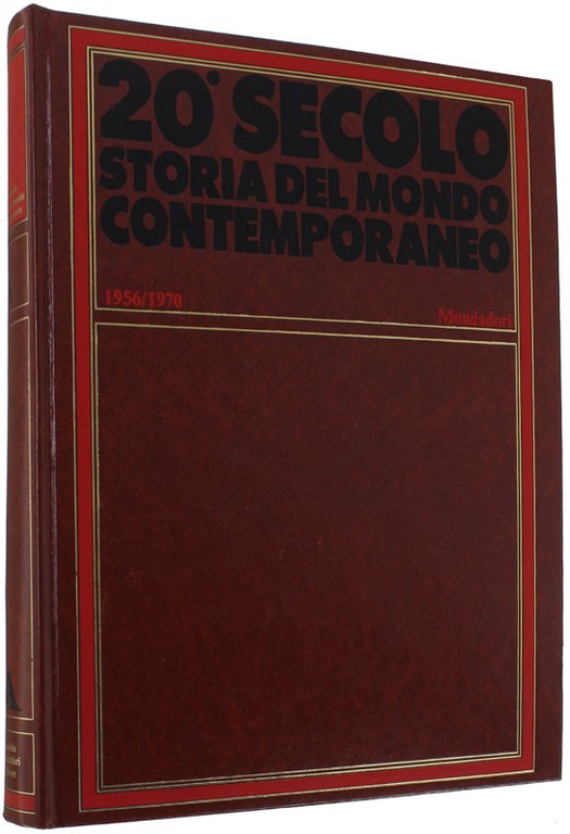 VENTESIMO SECOLO. Storia del mondo contemporaneo (Vol. 6) - 1956/1970.