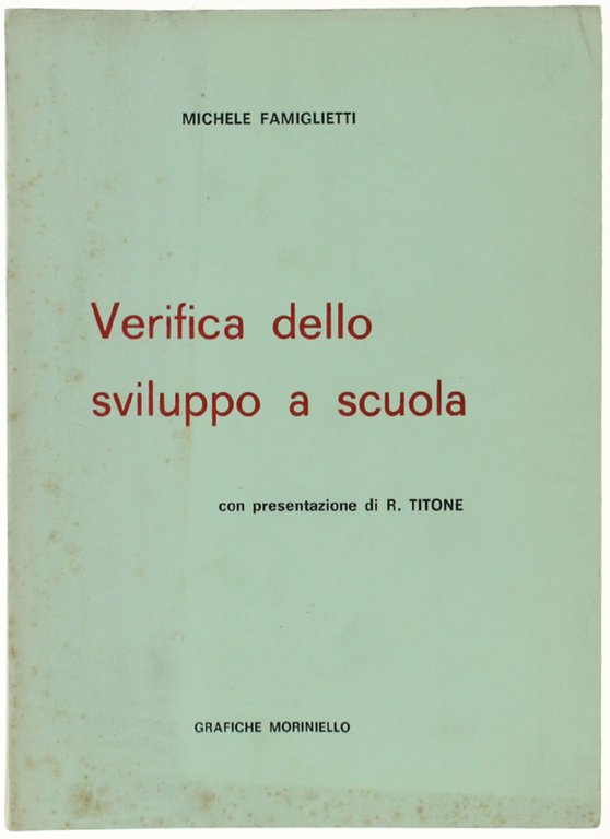 VERIFICA DELLO SVILUPPO A SCUOLA. Presentazione di R.Titone.