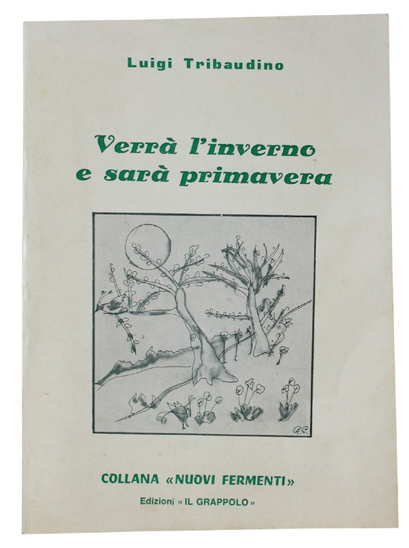 VERRA' L'INVERNO E SARA' PRIMAVERA.