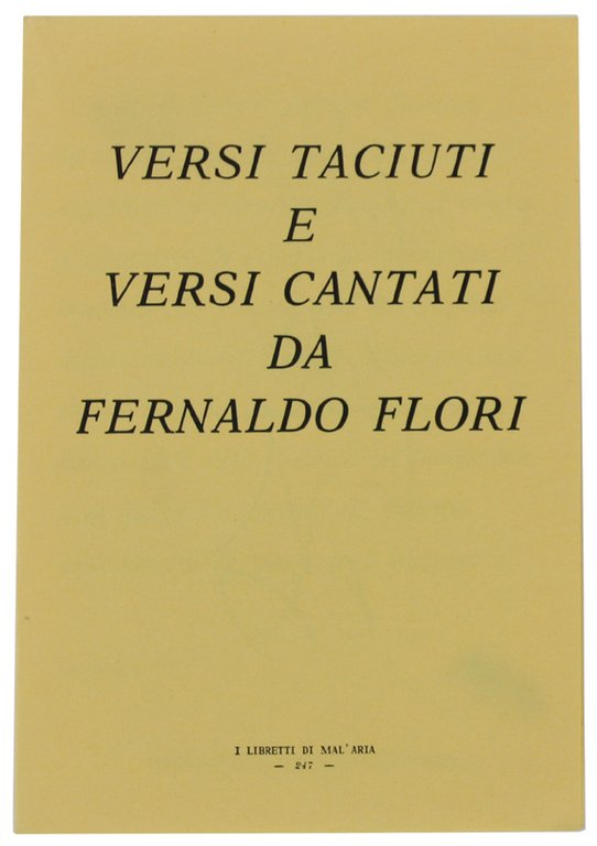 VERSI TACIUTI E VERSI CANTATI. I Libretti di Mal'Aria 301.