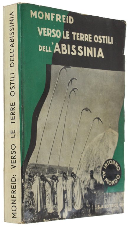 VERSO LE TERRE OSTILI DELL'ABISSINIA [volume freschissimo]