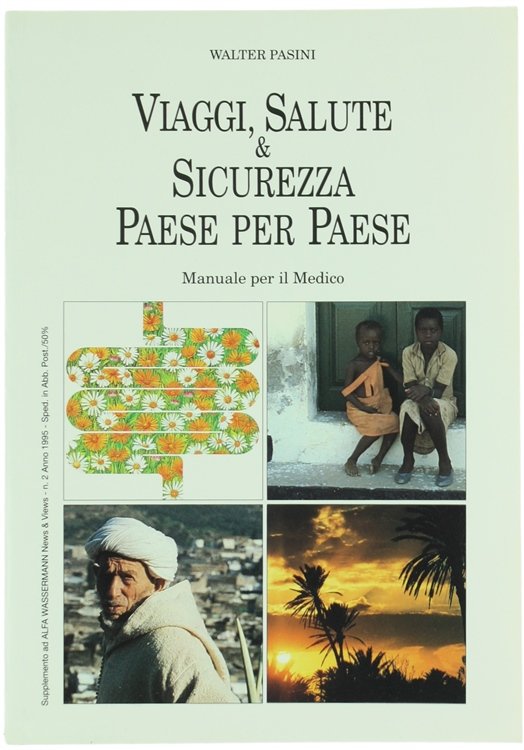 VIAGGI, SALUTE & SICUREZZA PAESE PER PAESE. Manuale per il …