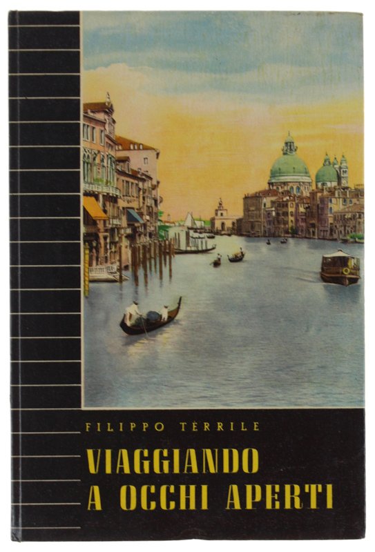 VIAGGIANDO A OCCHI APERTI. Fra bellezze al sole e tesori …