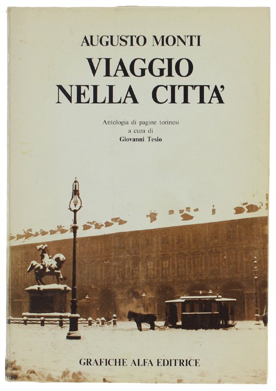 VIAGGIO NELLA CITTA'. Antologia di pagine torinesi a cura di …