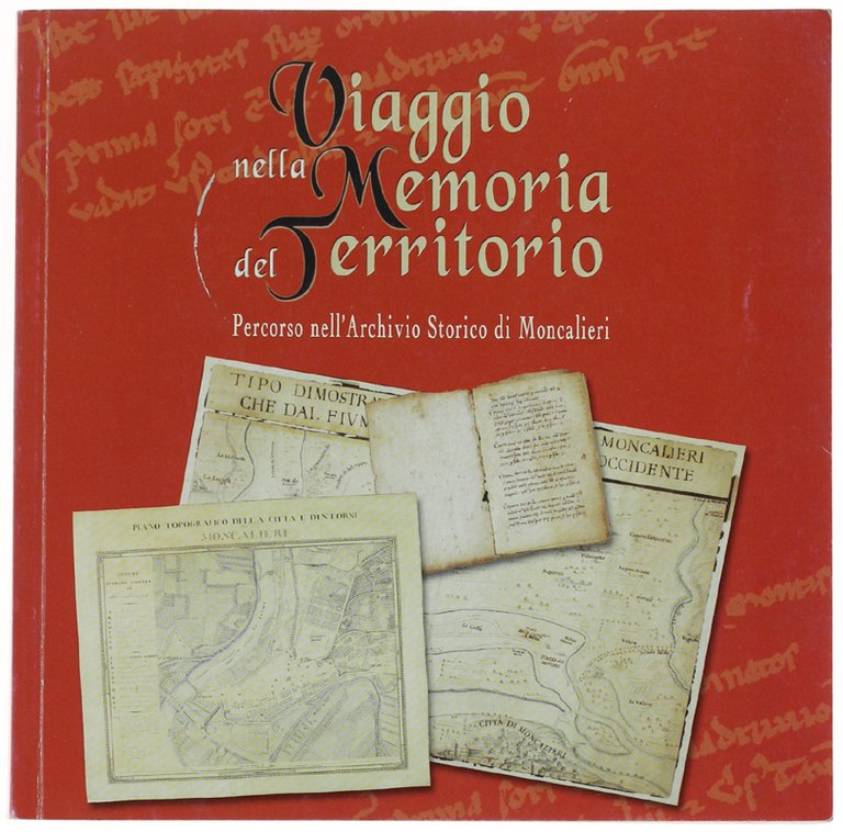 VIAGGIO NELLA MEMORIA DEL TERRITORIO. Percorso nell'Archivio Storico di Moncalieri. … | Immagine Gallery 2