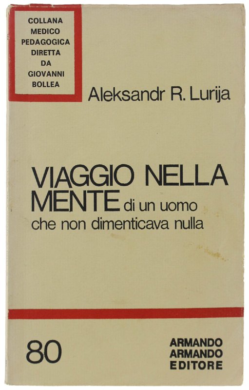 VIAGGIO NELLA MENTE DI UN UOMO CHE NON DIMENTICAVA NULLA