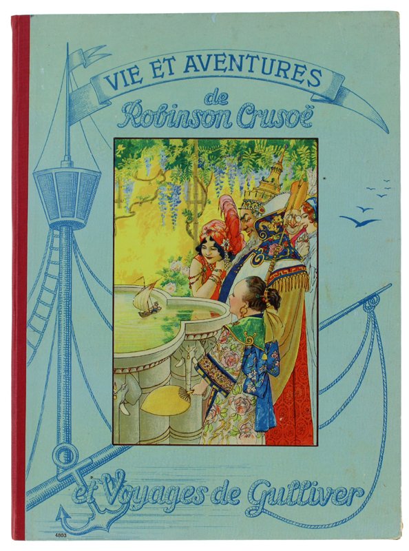 VIE ET AVENTURES DE ROBINSON CRUSOE' et VOYAGES DE GULIVER