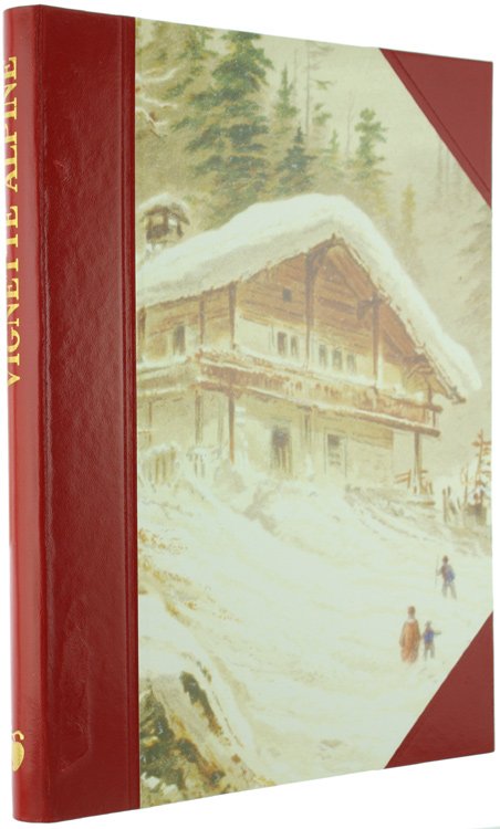 VIGNETTE ALPINE. Cromolitografie di E. Walton ; testi di T. …
