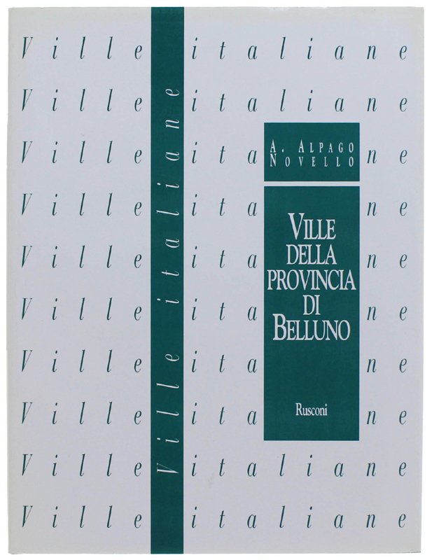 VILLE DELLA PROVINCIA DI BELLUNO. Veneto 1