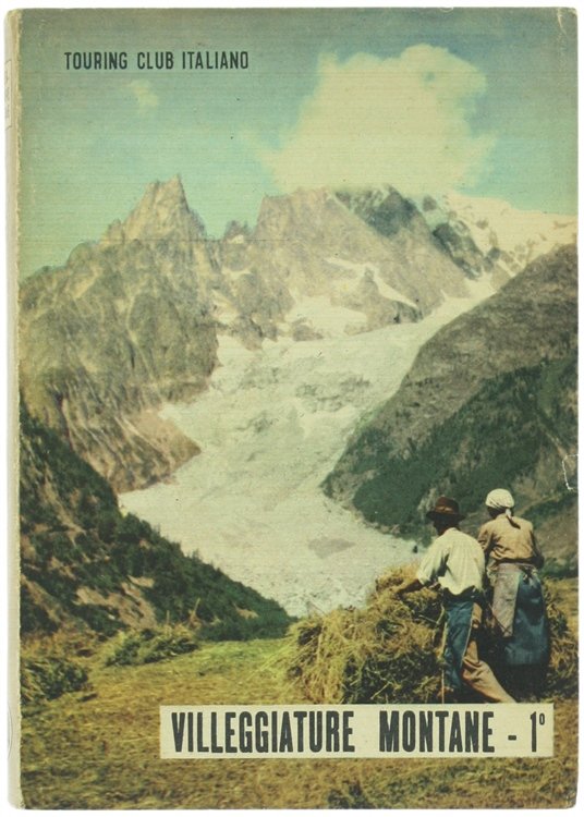 VILLEGGIATURE MONTANE - Vol. 1° : Piemonte - Lombardia. | Immagine principale