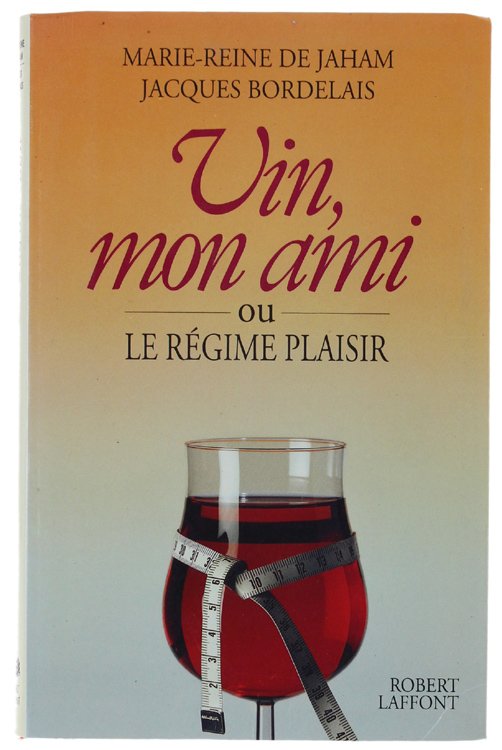VIN, MON AMI ou Le Régime Plaisir.